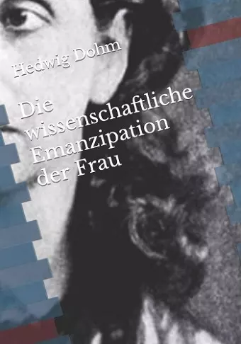 Die wissenschaftliche Emanzipation der Frau cover