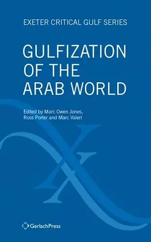 Gulfization of the Arab World cover