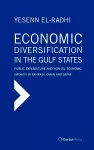Economic Diversification in the Gulf States: Public Expenditure and Non-Oil Economic Growth in Bahrain, Oman and Qatar cover