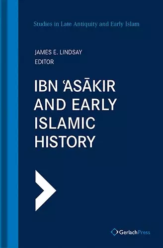 Ibn 'Asakir and Early Islamic History cover