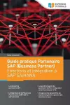 Guide pratique Partenaire SAP (Business Partner) Fonctions et intégration à SAP S/4HANA cover