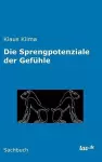 Die Sprengpotenziale der Gefühle cover