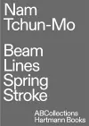 Nam Tchun-Mo: Beam Lines Spring Stroke cover
