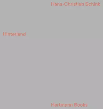 Hans-Christian Schink: Hinterland cover