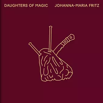 Johanna-Maria Fritz: Daughters of Magic cover