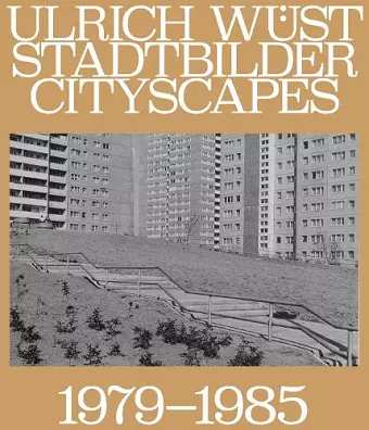 Ulrich Wüst: Cityscapes 1979–1985 cover