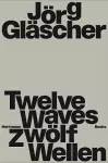 Joerg Glaescher: Twelve Waves cover