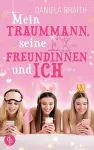 Mein Traummann, seine Exfreundinnen und ich (Liebe, Chick Lit) cover