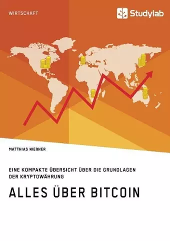 Alles über Bitcoin. Eine kompakte Übersicht über die Grundlagen der Kryptowährung cover