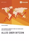 Alles über Bitcoin. Eine kompakte Übersicht über die Grundlagen der Kryptowährung cover