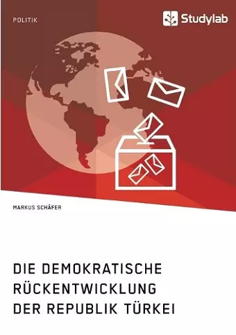 Die demokratische Rückentwicklung der Republik Türkei cover