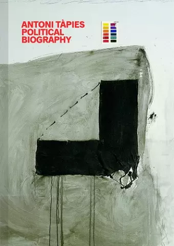 Antoni Tapies: Political Biography cover