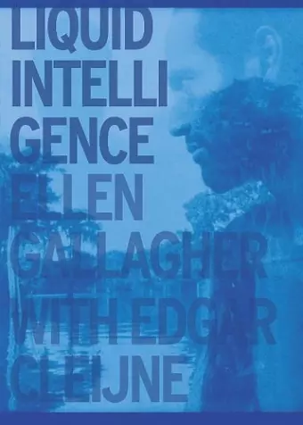 Ellen Gallagher with Edgar Cleijne cover