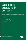 Order and structure in syntax I cover