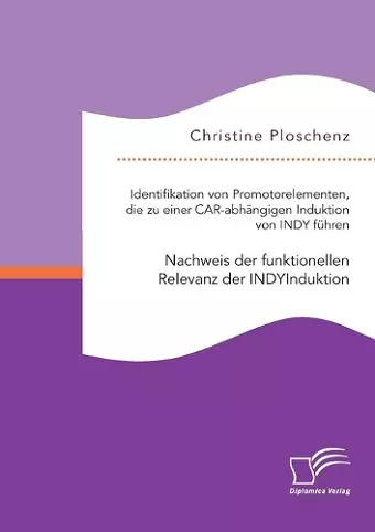 Identifikation von Promotorelementen, die zu einer CAR-abhängigen Induktion von INDY führen. Nachweis der funktionellen Relevanz der INDYInduktion cover