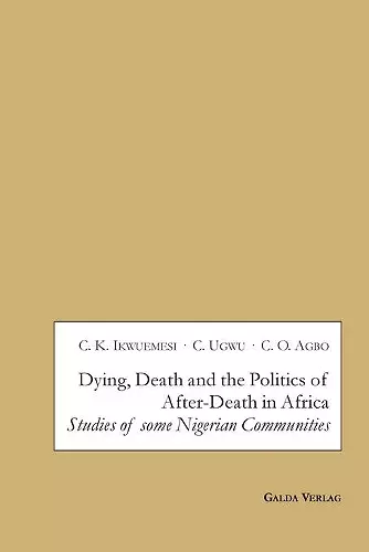 Dying, Death and the Politics of After-Death in Africa cover