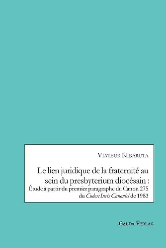 Le lien juridique de la fraternité au sein du presbyterium diocésain cover