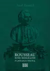 Rousseau. Eine Biografie cover