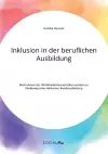 Inklusion in der beruflichen Ausbildung. Maßnahmen der UN-Behindertenrechtskonvention zur Förderung einer inklusiven Berufsausbildung cover