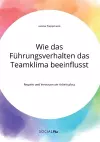 Wie das Führungsverhalten das Teamklima beeinflusst. Respekt und Vertrauen am Arbeitsplatz cover