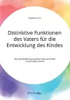 Distinktive Funktionen des Vaters für die Entwicklung des Kindes. Was die Beziehung zwischen Vater und Kind so besonders macht cover