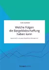 Welche Folgen die Bargeldabschaffung haben kann. Argumente für und gegen bargeldlose Zahlungsmittel cover