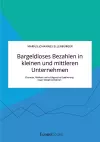 Bargeldloses Bezahlen in kleinen und mittleren Unternehmen. Chancen, Risiken und erfolgreiche Etablierung neuer Bezahlverfahren cover