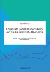 Corporate Social Responsibility und die Gemeinwohl-Ökonomie. Welches Potential bieten CSR-Instrumente im Marketing 3.0? cover