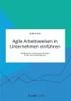 Agile Arbeitsweisen in Unternehmen einführen cover