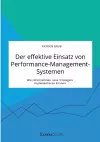 Der effektive Einsatz von Performance-Management-Systemen. Wie Unternehmen neue Strategien implementieren können cover