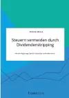 Steuern vermeiden durch Dividendenstripping. Wie die Regierung Cum-Ex-Geschäfte verhindern kann cover