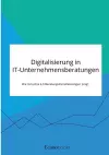 Digitalisierung in IT-Unternehmensberatungen. Wie Industrie 4.0 Beratungsdienstleistungen prägt cover