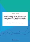 Wie wichtig ist Authentizität in hybriden Unternehmen? Die Rolle der CEOs bei der Marken-Co-Kreation cover