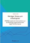 Weniger Stress am Arbeitsplatz. PERMA-Lead als Instrument zur Entfaltung organisationaler High Performance cover