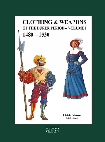 Clothing & Weapons of the Dürer Period 1480-1530 cover