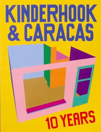 10 Years of Kinderhook & Caracas 2011-2021 cover