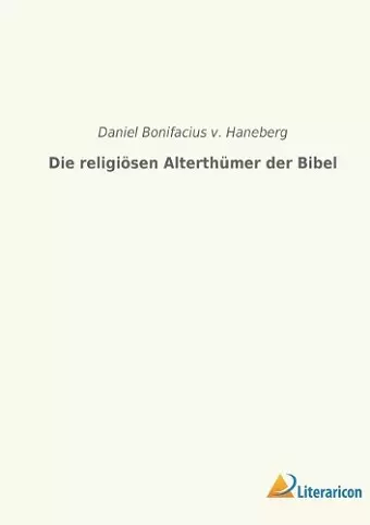 Die religiösen Alterthümer der Bibel cover