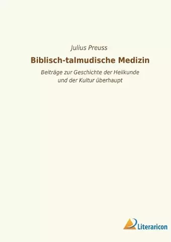 Biblisch-talmudische Medizin cover