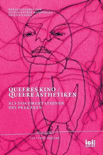 Queeres Kino / Queere Ästhetiken als Dokumentationen des Prekären cover