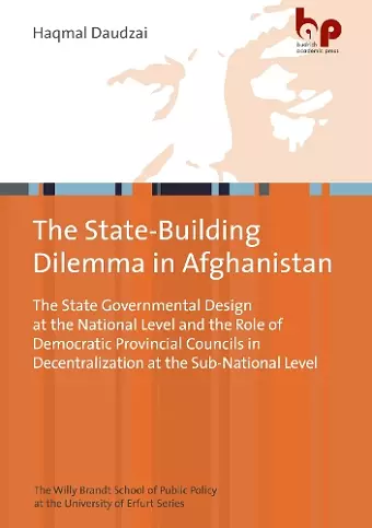 The State-Building Dilemma in Afghanistan cover