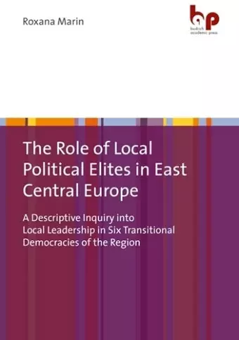 The Role of Local Political Elites in East Central Europe cover