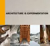 Architecture Is Experimentation cover