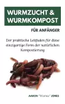 Wurmzucht & Wurmkompost für Anfänger cover