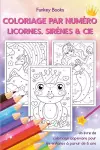 Coloriage par numéro - Licornes, sirènes & Cie cover