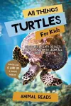 All Things Turtles For Kids cover