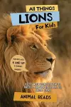 All Things Lions For Kids cover