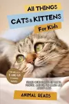 All Things Cats & Kittens For Kids cover