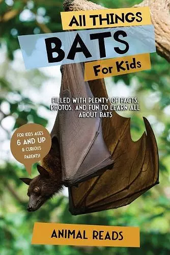 All Things Bats For Kids cover