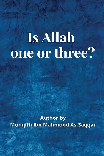 Is Allah (S.W) One or Three? cover