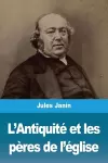 L'Antiquité et les pères de l'église cover